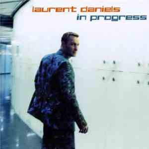 Laurent Daniels - In Progress download free