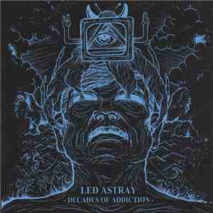 Led Astray  - Decades Of Addiction download free