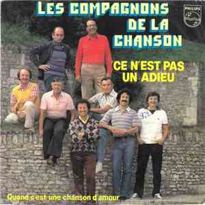 Les Compagnons De La Chanson - Ce N' Est Pas Un Adieu / Quand C' Est Une Chanson D' Amour download free