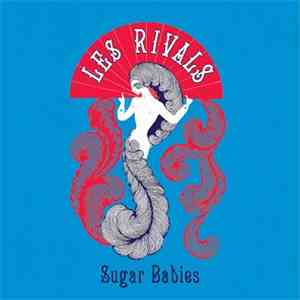 Les Rivals - Sugar Babies download free