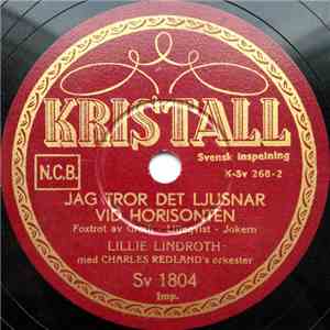 Lillie Lindroth - Jag Tror Det Ljusnar Vid Horisonten / Gubben Fyller År I Dag download free