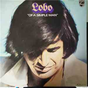 Lobo  - Of A Simple Man download free