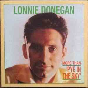 Lonnie Donegan - More Than 'Pye In The Sky' download free