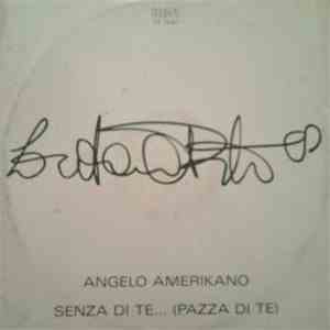 Loredana Bertè - Angelo Amerikano / Senza Di Te... (Pazza Di Te) download free