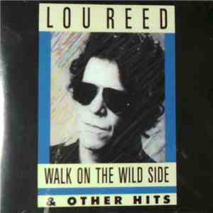 Lou Reed - Walk On The Wild Side & Other Hits download free