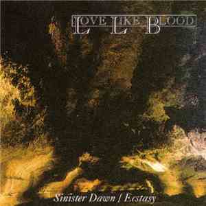 Love Like Blood - Sinister Dawn / Ecstasy download free