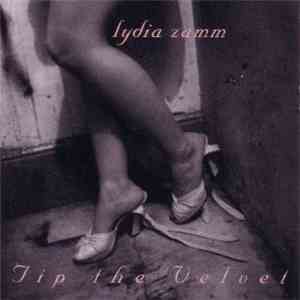Lydia Zamm - Tip The Velvet download free