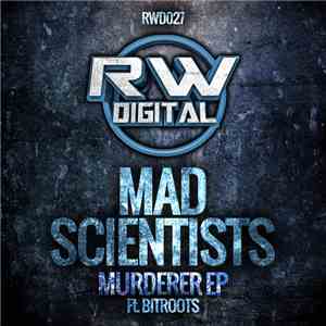 Mad Scientists  Ft. Bitroots - Murderer EP download free