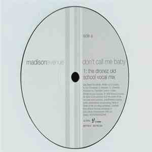 Madison Avenue - Don't Call Me Baby (The Dronez Mixes) download free