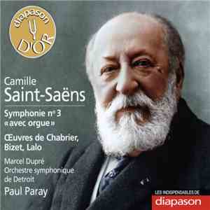 Marcel Dupré, Orchestre Symphonique De Detroit, Paul Paray - Camille Saint-Saëns: Symphonie N° 3 "Avec Orgue"; Oeuvres De Chabrier, Bizet, Lalo download free