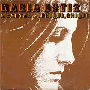 Maria Ostiz - A Cantar Chiqui...Chiqui-Chiqui download free