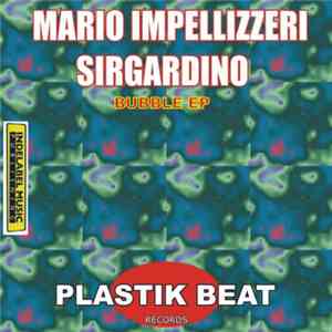 Mario Impellizzeri / Sirgardino - Bubble EP download free