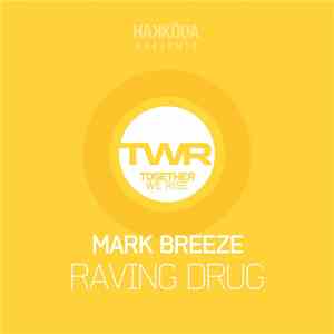 Mark Breeze - Raving Drug download free