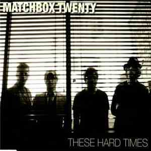 Matchbox Twenty - These Hard Times download free