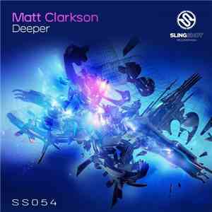 Matt Clarkson - Deeper download free