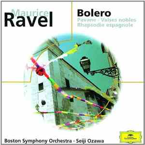 Maurice Ravel – Boston Symphony Orchestra · Seiji Ozawa - Boléro / Pavane / Valses Nobles / Rapsodie Espagnole download free