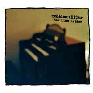 Me And Him Call It Us / The Blue Letter - Me And Him Call It Us / The Blue Letter download free