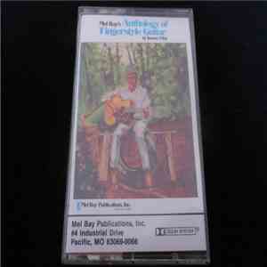 Mel Bay' s Anthology Of Fingerstyle Guitar - Anthology Of Fingerstyle Guitar download free