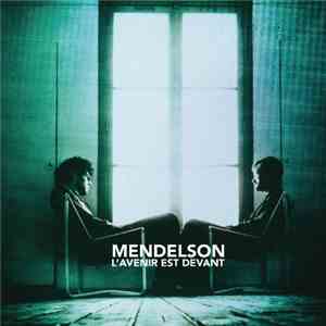 Mendelson - L'Avenir Est Devant download free