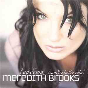 Meredith Brooks - Lay Down (Candles In The Rain) download free