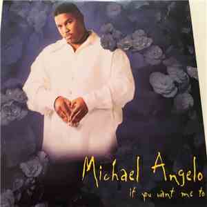 Michael Angelo  - If You Want Me To download free