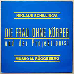 Michael Rüggeberg - Niklaus Schilling's "Die Frau Ohne Körper Und Der Projektionist" OST download free