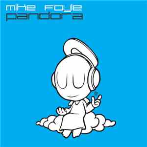 Mike Foyle - Pandora download free