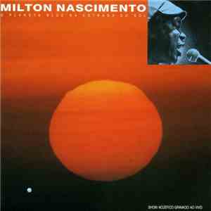 Milton Nascimento - O Planeta Blue Na Estrada Do Sol download free