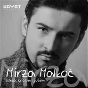 Mirza Malkoč - Kada Srcem Ljubim download free