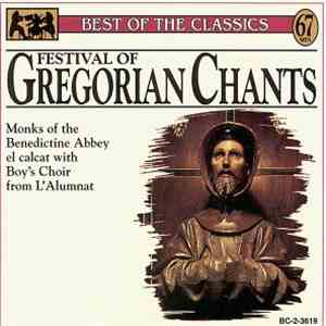 Monks Of The Benedictine Abbey El Calcat With Boy's Choir From L'Alumnat - Festival Of Gregorian Chants download free
