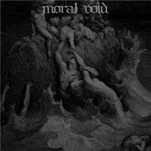 Moral Void - Deprive download free