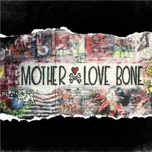 Mother Love Bone - On Earth As It Is: The Complete Works download free