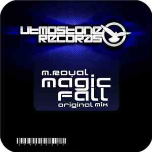 M.Royal - Magic Fall download free