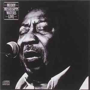 Muddy Waters - Muddy "Mississippi" Waters Live download free