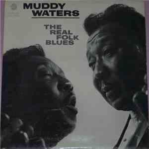 Muddy Waters - The Real Folk Blues download free