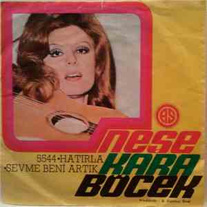 Neşe Karaböcek - Hatirla / Sevme Beni Artik download free