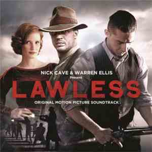 Nick Cave & Warren Ellis - Lawless: Original Motion Picture Soundtrack download free
