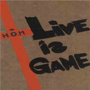 НОМ - Live Is Game download free