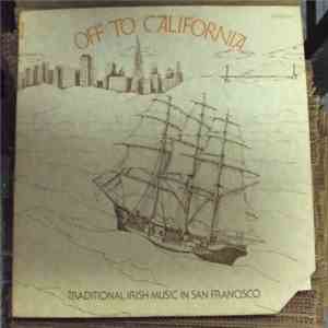 Off To California - Traditional Irish Music In San Francisco download free