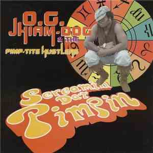 O.G. Jhiam-Dog, The Pimp-Tite Hustlers - Screamn' Dat Pimpn' download free