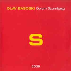 Olav Basoski - Opium Scumbagz download free