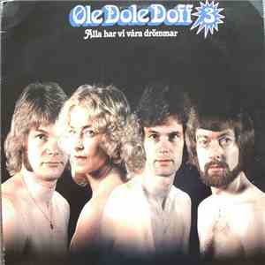 Ole Dole Doff - Ole Dole Doff 3 - Alla Har Vi Våra Drömmar download free