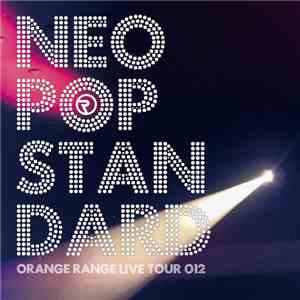 Orange Range - Live Tour 012 Neo Pop Standard download free