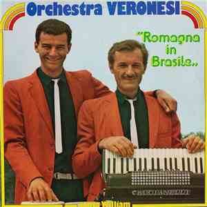 Orchestra Veronesi Canta William  - "Romagna In Brasile" download free