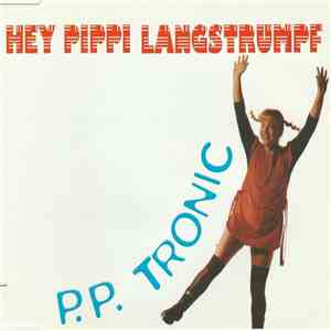 P. P. Tronic - Hey Pippi Langstrumpf download free