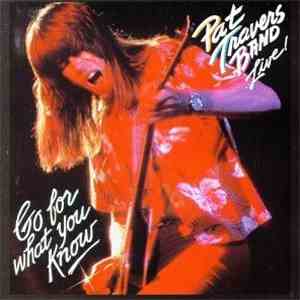 Pat Travers Band - Live ! Go For What You Know download free