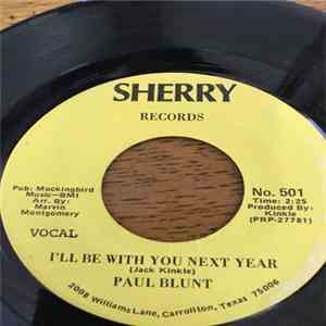 Paul Blunt  - I'll Be with You Next Year download free