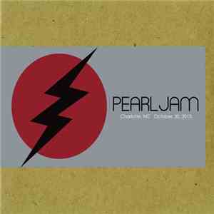 Pearl Jam - Charlotte, NC October 30, 2013 download free
