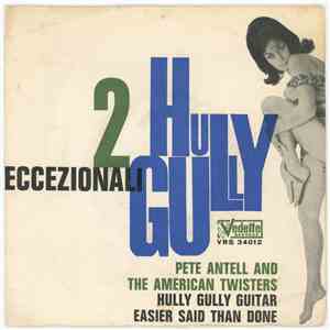 Pete Antell And The American Twisters - Easier Said Than Done / Hully Gully Guitar download free