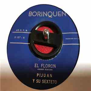 Pijuan Y Su Sexteto - El Floron / El Paran Pan Pan download free